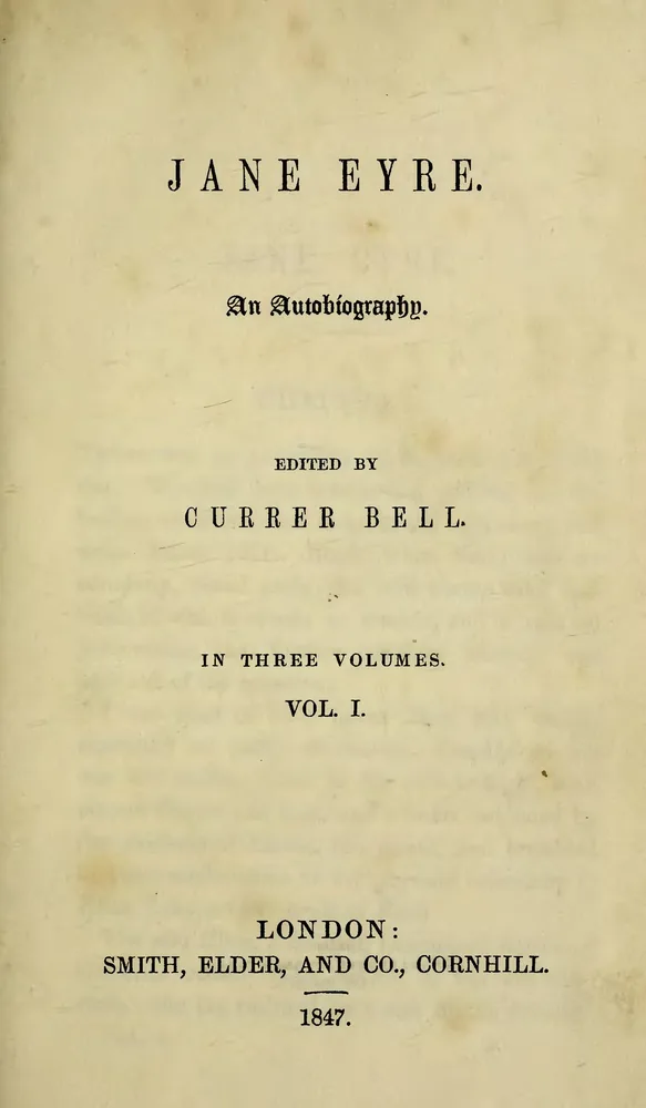 Title page, Volume I, first edition of Jane Eyre by Charlotte Brontë, Smith, Elder & Co., London, 1847